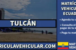 Matrícula Vehicular en Tulcán